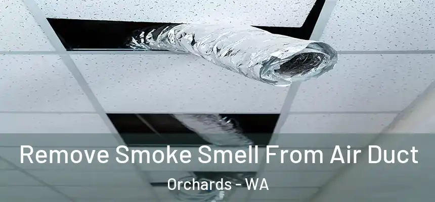  Remove Smoke Smell From Air Duct Orchards - WA